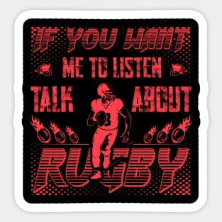 if you want me to listen to you, talk about rugby, Sports Quote Fans Sticker